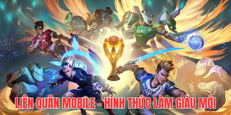 Cá cược game Liên Quân Mobile giúp người chơi nhận về thưởng lớn